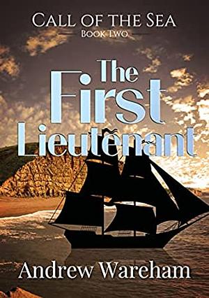 The First Lieutenant by Andrew Wareham