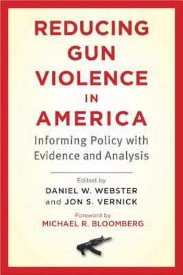 Reducing Gun Violence in America: Informing Policy with Evidence and Analysis by 
