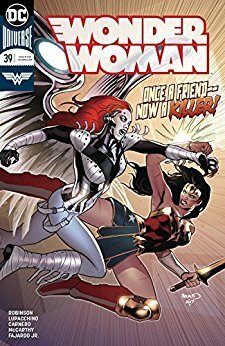 Wonder Woman (2016-) #39 by Paul Renaud, Carmen Carnero, James Robinson, Romulo Fajardo Jr., Emanuela Lupacchino, Ray McCarthy