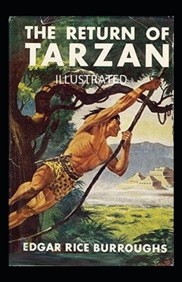 The Return of Tarzan Illustrated by Edgar Rice Burroughs