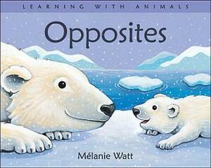 Opposites by Mélanie Watt