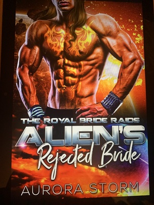 Alien's Rejected Bride (The Royal bride raids book 1) by Aurora Storm