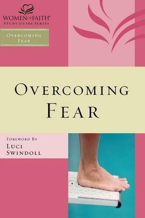 Overcoming Fear by Margaret Feinberg