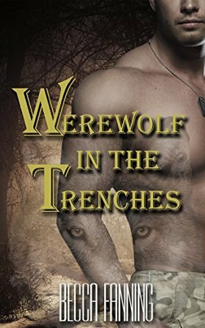 Werewolf in the Trenches by Becca Fanning