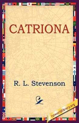 Catriona by Robert Louis Stevenson, Robert Louis Stevenson