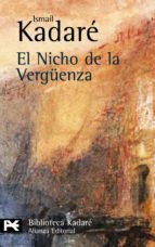 El Nicho de la Vergüenza by Ramón Sánchez Lizarralde, Ismail Kadare