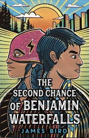 The Second Chance of Benjamin Waterfalls by James Bird