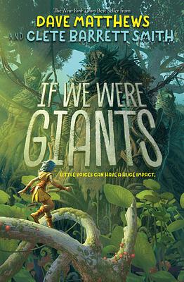 If We Were Giants by Clete Barrett Smith, Dave Matthews