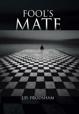 Fool's Mate by J. D. Frodsham