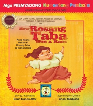 How Rosang Taba Won A Race by Boots S. Agbayani-Pastor, Ghani Madueño, Dean Francis Alfar