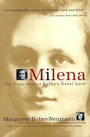 Milena: The Tragic Story of Kafka's Great Love by Margarete Buber-Neumann