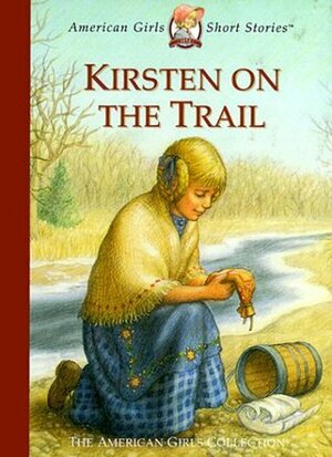 Kirsten on the Trail by Janet Beeler Shaw