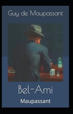 Bel-Ami (Annotated) by Guy de Maupassant