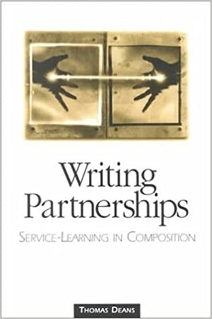 Writing Partnerships: Service-Learning in Composition by Thomas Deans