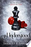 misUnderstood by Bridget E. Baker