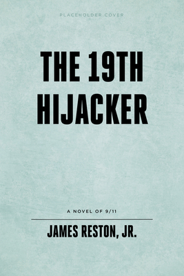 The 19th Hijacker by James Reston