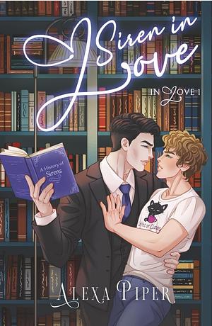 Siren in Love by Alexa Piper