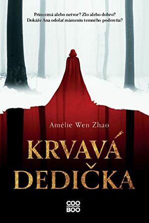 Krvavá dedička by Amélie Wen Zhao