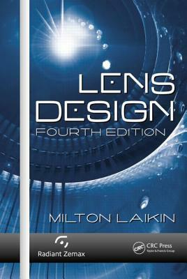 Lens Design, Fourth Edition by Milton Laikin