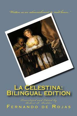 La Celestina: Bilingual edition: Tragicomedia de Calisto y Melibea by Fernando de Rojas