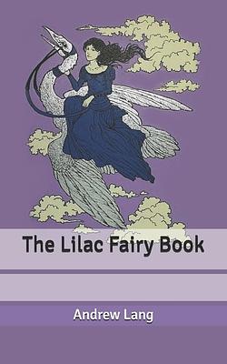 The Lilac Fairy Book by Andrew Lang