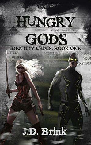 Hungry Gods: Superhero Fiction for Adults by J.D. Brink