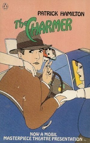 The Charmer: TV Tie-In Edition by Patrick Hamilton