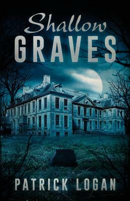 Shallow Graves by Patrick Logan