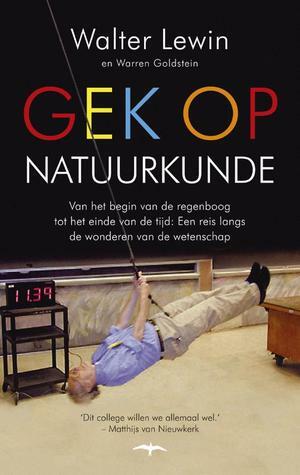 Gek op natuurkunde by Walter Lewin, Warren Goldstein, Ronald Jonkers