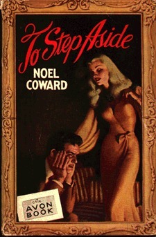 To Step Aside by Noël Coward