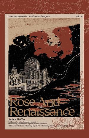 Rose and Renaissance#4 by Zhi Chu