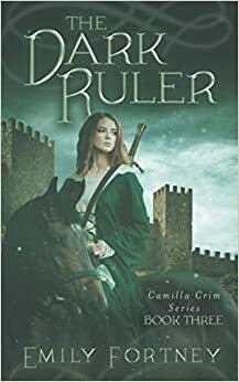 The Dark Ruler by Emily Fortney