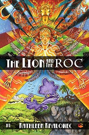 The Lion and the Roc #1 by Kathleen Kralowec
