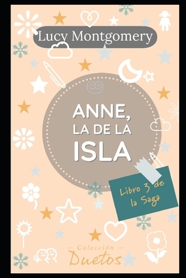 Anne de la Isla: Libro 3 de la saga Anne de las Tejas Verdes by L.M. Montgomery