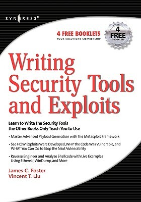 Writing Security Tools and Exploits by James C. Foster
