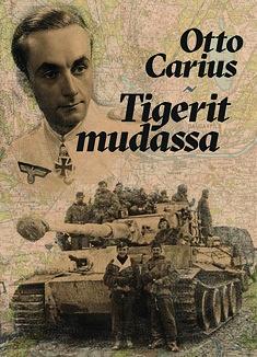 Tigerit mudassa by Otto Carius