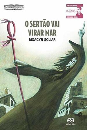 O Sertão Vai Virar Mar by Moacyr Scliar