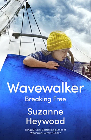 Wavewalker: Breaking Free by Suzanne Heywood