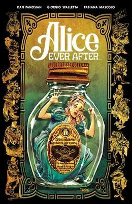 Alice Ever After by Fabiana Mascolo, Dan Panosian, Giorgio Spalletta
