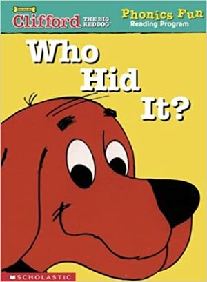 Who Hid It? (Phonics Fun Reading Program) by Francie Alexander