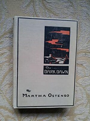 The Dark Dawn by Martha Ostenso