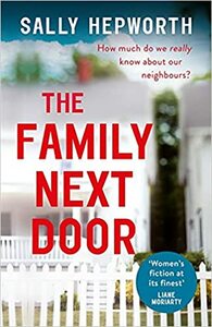 The Family Next Door by Sally Hepworth