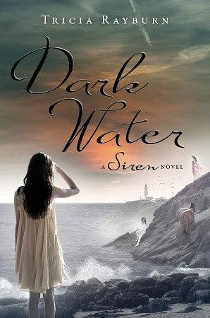 Dark Water by Tricia Rayburn