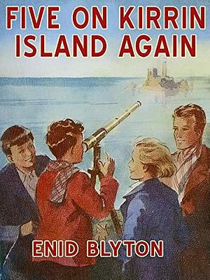 Five On Kirrin Island Again by Enid Blyton