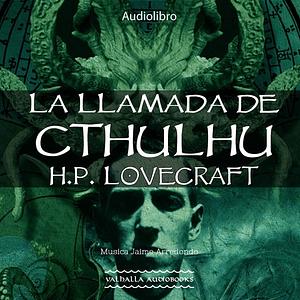 La Llamada de Chtulhu by H.P. Lovecraft