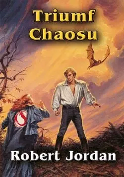 Triumf chaosu by Robert Jordan