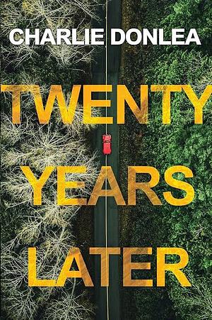 20 years later by Charlie Donlea