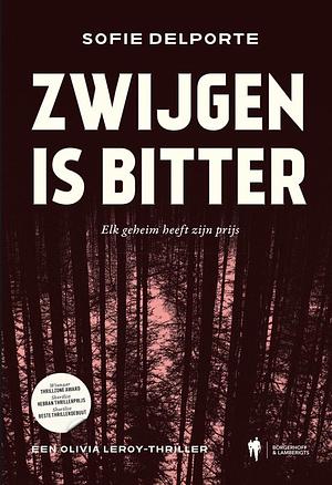 Zwijgen is bitter by Sofie Delporte