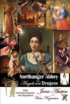 Northanger Abbey and Angels and Dragons by Vera Nazarian, Jane Austen