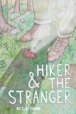 Hiker and the Stranger by C. E. Young